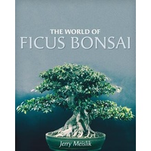 The World of Ficus Bonsai Meislik JerryPaperback