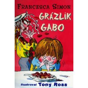 Grázlik Gabo | Francesca Simon (2013)