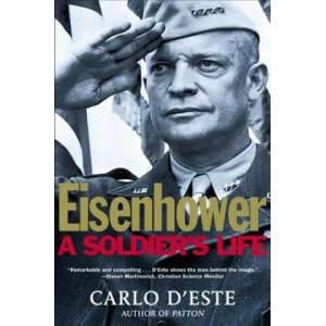 Eisenhower: A Soldier's Life | Carlo D'Este, D'Este (ISBN: 9780805056877)