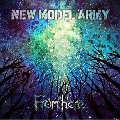 NEW MODEL ARMY - FROM HERE LP
