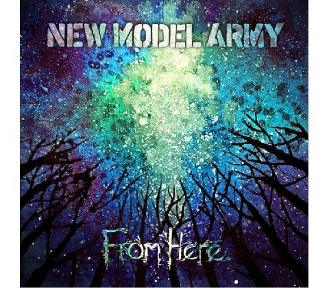 NEW MODEL ARMY - FROM HERE LP