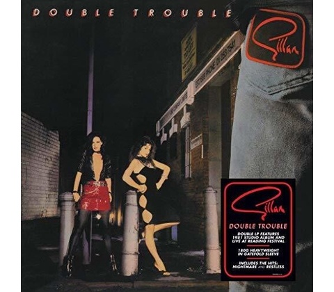 GILLAN - DOUBLE TROUBLE LP