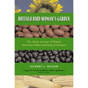 Buffalo Bird Woman's Garden | Gilbert L. Wilson (ISBN: 9780873512190)