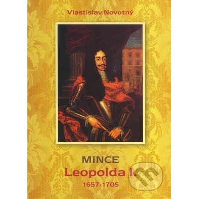 Mince Leopolda I. 1657 – 1705