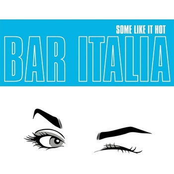Bar Italia - Some Like It Hot (LP) (0191401217712)
