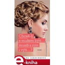 Chceš-li s mužem býti, musíš s ním i výti