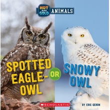 Spotted Eagle-Owl or Snowy Owl (Hot and Cold Animals) - (Geron Eric)