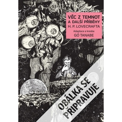 Věc z temnot a další příběhy H. P. Lovecrafta - Lovecraft Howard Phillips