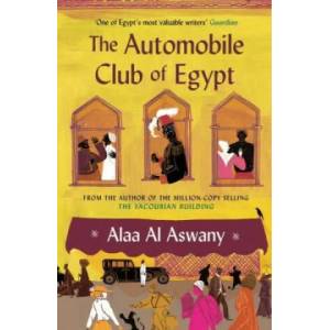 Automobile Club of Egypt | Alaa Aswany (ISBN: 9780857862211)
