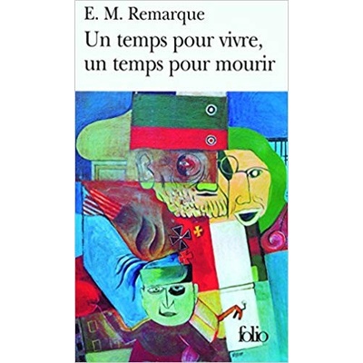 Un Temps pour Vivre - E. M. Remarque