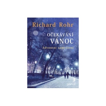 Očekávání Vánoc - Richard Rohr