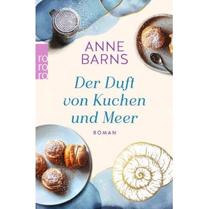 Der Duft von Kuchen und Meer | Anne Barns (ISBN: 9783499016431)