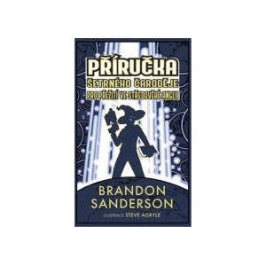 Příručka šetrného čaroděje pro přežití ve středověké Anglii | Brandon Sanderson (ISBN: 9788071978442)