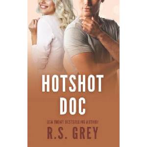 Hotshot Doc | R. S. Grey (ISBN: 9781790867233)