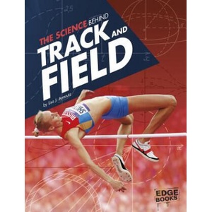 The Science Behind Track and Field (ISBN: 9781491481622)