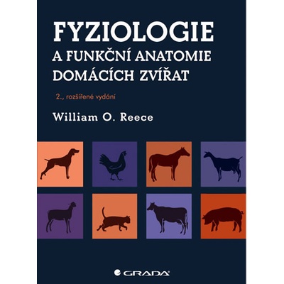 Fyziologie a funkční anatomie dom.zvířat - William Reece