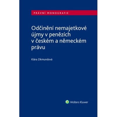 Odčinění nemajetkové újmy v penězích v českém a německém právu