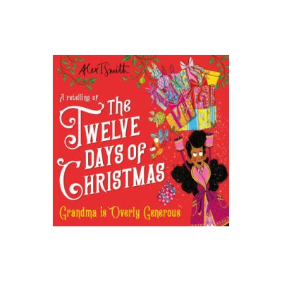 Grandma is Overly Generous | Alex T. Smith