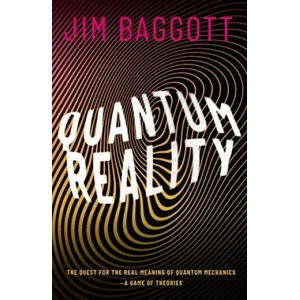 Quantum Reality | Jim Baggott (ISBN: 9780198830153)