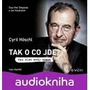 Tak o co jde? - Cyril Höschl, Ivan Hamšík