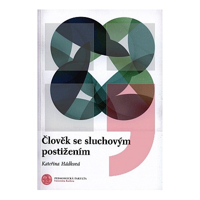 Člověk se sluchovým postižením (Kateřina Hádková) (9788072906192)