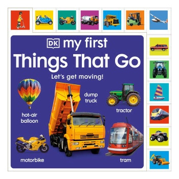 My First Things That Go: Lets get moving! - DK