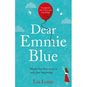 Dear Emmie Blue | Lia Louis (ISBN: 9781409184218)