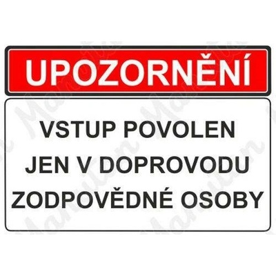 Upozornění vstup povolen jen v doprovodu zodpovědné osoby, plast 420 x 297 x 2 mm A3