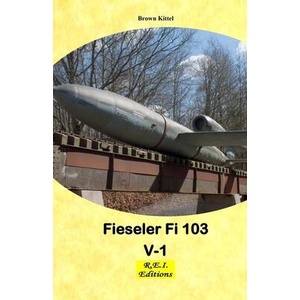 Fieseler Fi 103 V-1 | Brown Kittel (ISBN: 9782372975414)