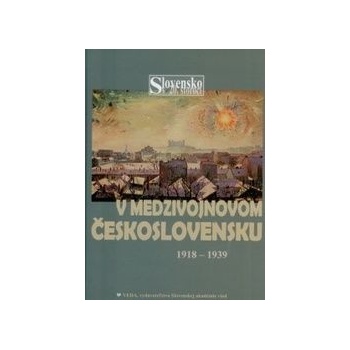V medzivojnovom Československu 1918 - 1939