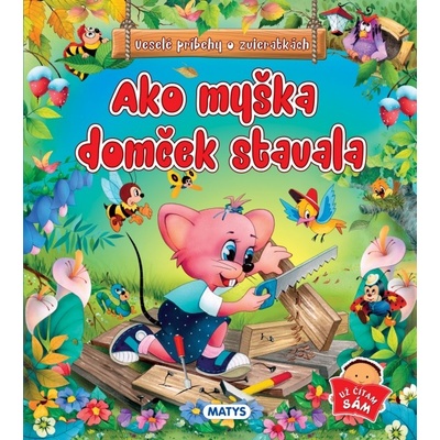 Ako myška domček stavala