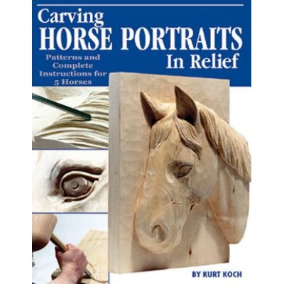 Carving Horse Portraits in Relief: Patterns and Complete Instructions for 5 Horses