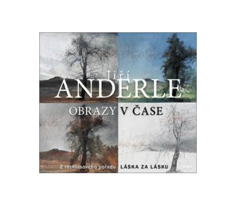 Jiří Anderle - Obrazy v čase