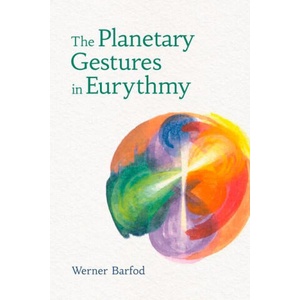 The Planetary Gestures in Eurythmy | Sally Lake-Edwards (ISBN: 9781782509417)