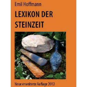 Lexikon der Steinzeit | Emil Hoffmann (ISBN: 9783844888980)