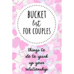 Bucket List For Couples: Things To Do To Spark Up Your Relationship | Pink Panda Press (ISBN: 9781659086942)