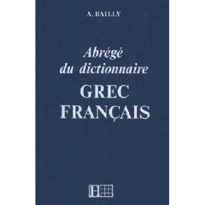 Dictionnaire Bailly abrégé (Anatole Bailly)()