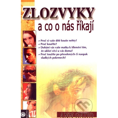 Zlozvyky - a co o nás říkají - Gad Ann