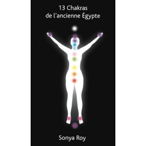 13 Chakra de l'ancienne Égypte: guérir naturellement | Sonya Roy (ISBN: 9781999443726)