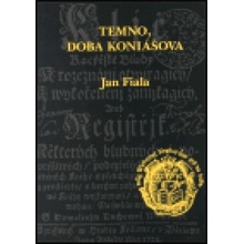 Temno, doba Koniášova - Jan Fiala