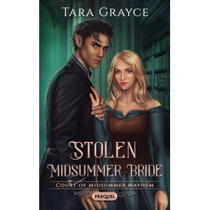 Stolen Midsummer Bride | TARA GRAYCE (ISBN: 9781943442287)