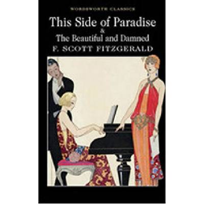 This Side of Paradise and The Beautiful and D... - F.S Fitzgerald