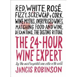 The 24-hour Wine Expert | Jancis Robinson (ISBN: 9781419722660)