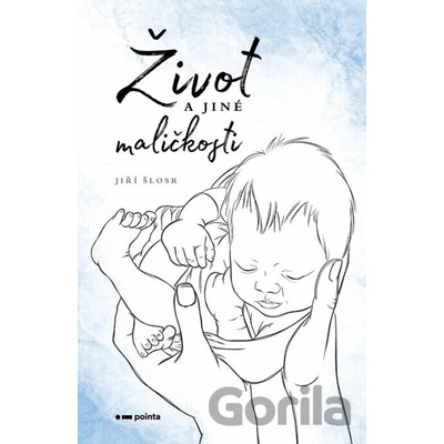 Život a jiné maličkosti - Jiří Šlosr