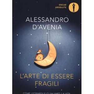 L'arte di essere fragili. Come Leopardi puo'salvarti la vita (2018)