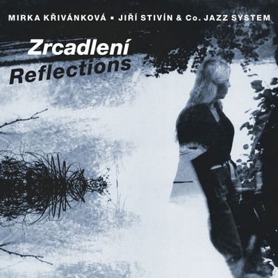 Křivánková Mirka, Jiří Stivín - Zrcadlení - CD