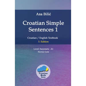 Croatian Simple Sentences 1 | Ana Bilic (ISBN: 9783903517141)