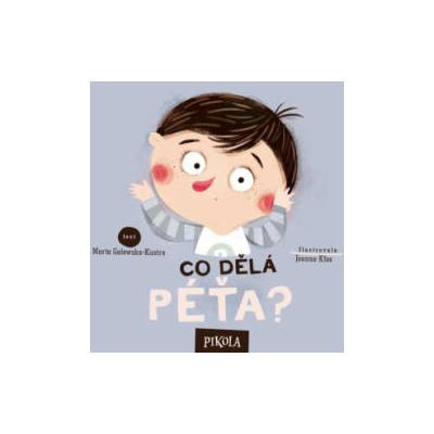 Co dělá Péťa? | Joanna Kłos, Marta Galewska-Kustra