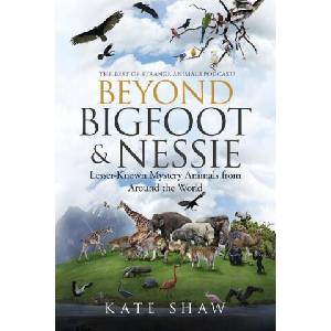 Beyond Bigfoot & Nessie | Kate Shaw (ISBN: 9798985668810)