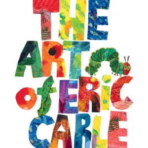 Art of Eric Carle (ISBN: 9781984813404)